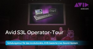 Avid S3L Operator-Tour wird fortgesetzt